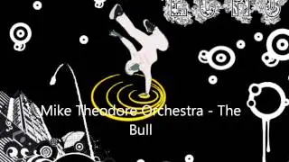 Mike Theodore Orchestra - The Bull