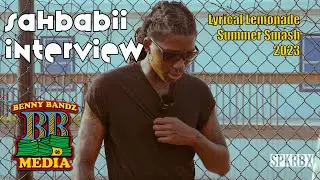 SAHBABII Interview Lyrical Lemonade Summer Smash 2023 presented by #spkrbx