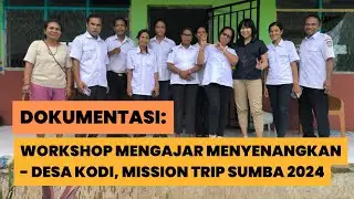 Rekaman workshop mengajar menyenangkan SD Hameli Ate - Mission Trip Sumba 2024