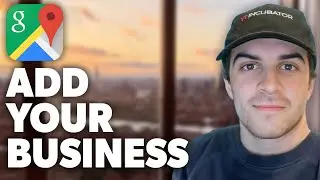 How To Add Your Business To Google Maps (2024 Guide)