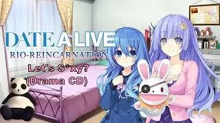 Date A Live Drama CD Let's be S*xy (Visualized) [Eng Sub]