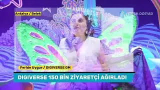 DIGIVERSE 150 BİN ZİYARETÇİ AĞIRLADI