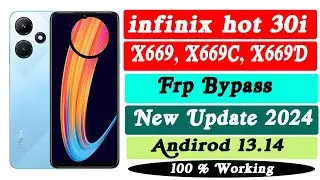 Infinix Hot 30i (x669c) Frp Bypass | New Method 2024 | Apps not open | Apps not install Android 14 !