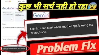 Gemini can't start when another app is using the microphone problem fix ! gemini app not working