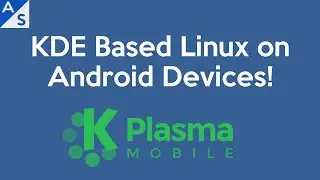 KDE Based Linux on Android Devices! | Plasma Mobile