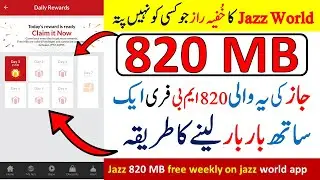 Jazz 820 MB free internet || Jazz free internet || Jazz world app mb