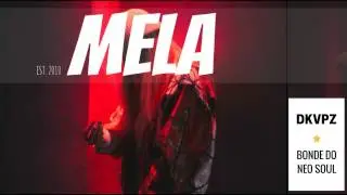 DKVPZ - Bonde do Neo Soul | MELA Music