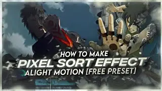 HOW TO MAKE PIXEL SORT EFFECT | ALIGHT MOTION [FREE PRESET]