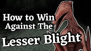 How to win against the Lesser Blights in Fear and Hunger