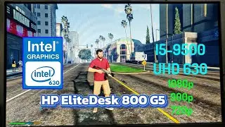 Grand Theft Auto V | Graficos Intel UHD 630 | 1080p | 900p | 720p | Gameplay