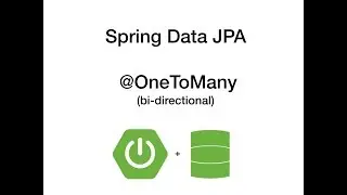 Азы Spring Data JPA. Аннотация @OneToMany (bi-directional)