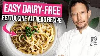 Dairy-Free Vegan Fettuccine Alfredo Recipe with Chef Jason Wrobel | Switchen Series | S4G