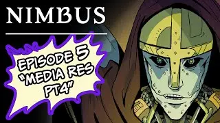 NIMBUS Ch1 - Episode5 - "Media Res Pt4" #webcomic