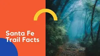 Santa Fe Trail Facts | US History