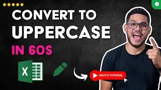 How to CHANGE from LOWERCASE to UPPERCASE in EXCEL in 60 S