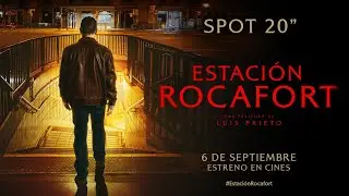 ESTACIÓN ROCAFORT. Spot 20". 6 de septiembre en cines.