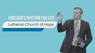 Find God's Rhythm for Life | Mike Housholder | 9.8.24