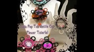 Recycled Jewelry: How to Make a Soda Pop Tab Flower Bottlecap Necklace