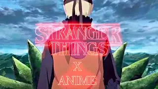 🔥Stranger Things x Anime edit🔥
