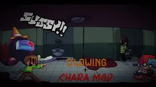 THE BEST CHARA AND AMONG US HAS EVER SOUNDED!?!?!? | D'Lowing and Chara(OG) FNF Mod!