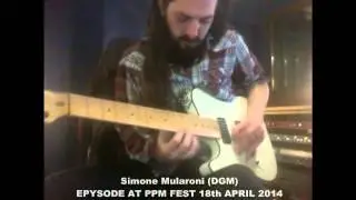 EPYSODE at PPM FEST 18th april 2014 - with Simone Mularoni (DGM)