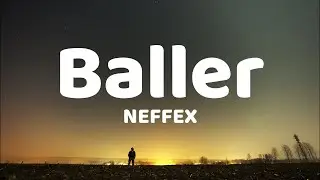 BALLER - NEFFEX ( Lyrics Video )