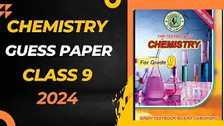 Class 9 Chemistry Guess Paper 2024 | the educational hub | Sir Aliyaan Malik | Important Questions
