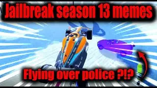 Jailbreak season 13 memes