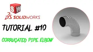 SolidWorks How To Make | Every Friday | Corrugated Pipe Elbow
