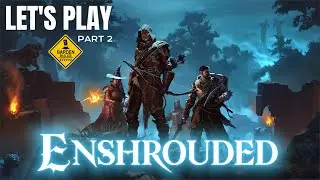 Let's Play ENSHROUDED: Part 2