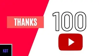 THANKS FOR 100 SUBSCRIBERS