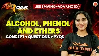 Alcohol, Phenol and Ethers | JEE 2025 | All Concept And Questions | Diksha Ma'am