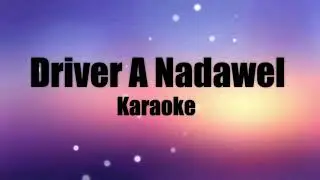 DRIVER A NADAWEL |Karaoke Covers