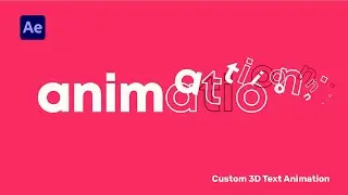 3D Custom Text Animation in After Effects - Custom Text Animation Tutorial  - Typography Tutorial