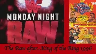 The Raw After...King of the Ring 1996