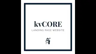 KVCore: How to Create Landing Pages to Generate Leads