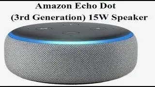 Amazon Echo Dot (3rd Generation) 15W Speaker : Gadgets 2019