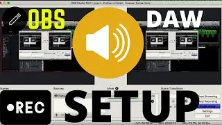 How to Capture Audio & Screen from your DAW using OBS ( Logic ProX Pro Tools Ableton FL Studio ...)