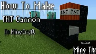 How To Make TNT Cannon In Minecraft / Mine Tix