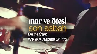 son sabah (drumcam) | live @ KGF 2018 - mor ve ötesi