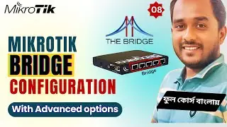 Complete MikroTik Bridge Configuration | What is Bridge |Why Use Bridge |Advanced Features Explained