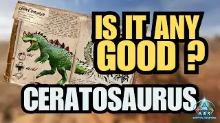 Ceratosaurus Everything You Need To Know | Ark Survival Ascended