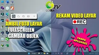 CARA MEREKAM  LAYAR LAPTOP (SCREENSHOOT GAMBAR DAN VIDEO)
