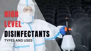 High-Level Disinfectant: Types and Uses