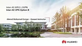 MPLS VPN Option B Fundamentals and Configurations: Huawei #HCIE Datacom V1.0