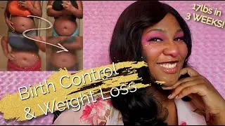 Birth Control and Weight Loss: How I Lost 17lbs in 3 Weeks