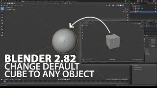 Blender 2.8 Change default cube to any object