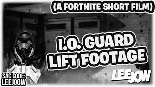 Fortnite - I.O. Guard Lift Footage (A Fortnite Short Film)