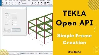 Tekla Open API Tutorial | Simple steel frame creation using tekla open API 