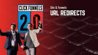 URL Redirects in ClickFunnels 2.0
